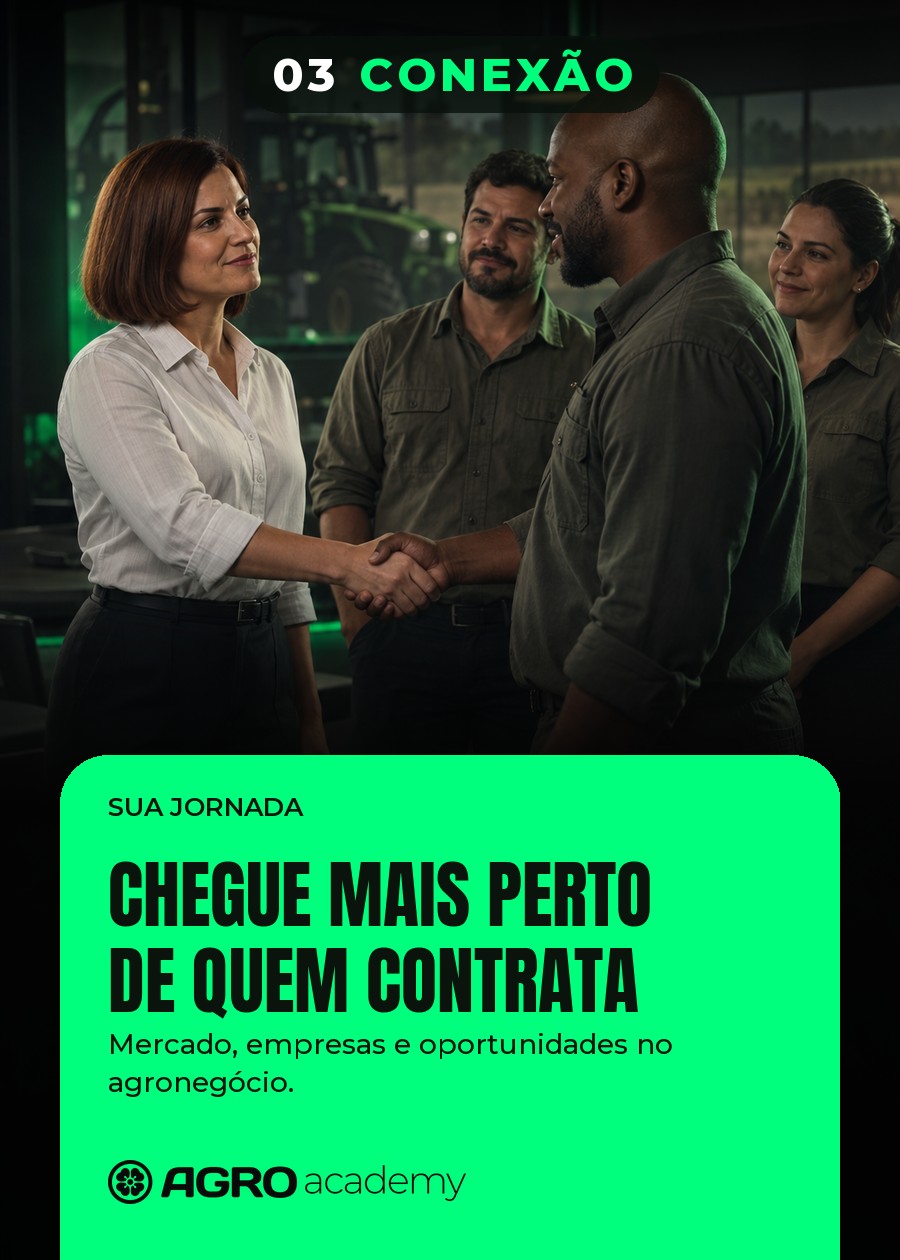 Conexão: chegue mais perto de quem contrata no agronegócio